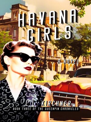 cover image of Havana Girls, Book Three of the Queenpin Chronicles